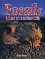 Fossils: Clues to Ancient Life di Rona Arato edito da CRABTREE PUB