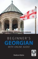 Beginner's Georgian with Online Audio di Dodona Kiziria edito da HIPPOCRENE BOOKS