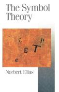 The Symbol Theory di Norbert Elias edito da Sage Publications UK
