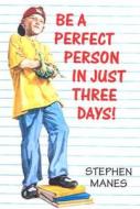 Be a Perfect Person in Just Three Days! di Stephen Manes edito da Turtleback Books