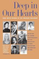Deep in Our Hearts di Constance Curry, Dorothy Dawson Burlage, Elaine Delott Baker edito da University of Georgia Press