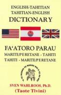 English-Tahitian, Tahitian-English Dictionary di Sven Wahlroos edito da UNIV OF HAWAII PR