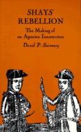 Shays' Rebellion di David P. Szatmary edito da University of Massachusetts Press