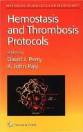Hemostasis and Thrombosis Protocols edito da Humana Press