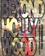 Beyond Hollywood: 21st Century International Film di Tom Greenwald edito da LEAPING LION BOOKS