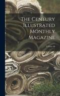 The Century Illustrated Monthly Magazine; Volume 68 di Anonymous edito da LEGARE STREET PR