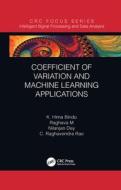 Coefficient Of Variation And Machine Learning Applications di K. Hima Bindu, Raghava Morusupalli, Nilanjan Dey, C. Raghavendra Rao edito da Taylor & Francis Ltd