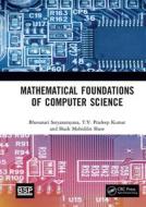 Mathematical Foundations Of Computer Science di Bhavanari Satyanarayana, T.V. Pradeep Kumar, Shaik Mohiddin Shaw edito da Taylor & Francis Ltd