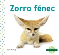 Zorro Fénec (Fennec Fox) di Julie Murray edito da ABDO KIDS