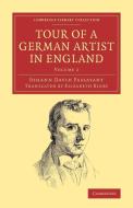 Tour of a German Artist in England di Johann David Passavant edito da Cambridge University Press
