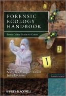 Forensic Ecology Handbook di M&aacute, Nicholas rquez-Grant edito da Wiley-Blackwell