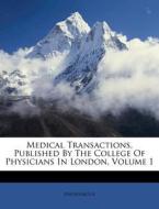 Medical Transactions, Published By The C di Anonymous edito da Nabu Press