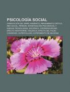 Psicología social di Fuente Wikipedia edito da Books LLC, Reference Series