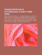 Transportation in Cattaraugus County, New York: New York State Route 17, Interstate 86, U.S. Route 62 in New York, U.S. Route 219 in New York di Source Wikipedia edito da Books LLC, Wiki Series