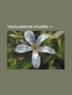 Theologische Studien (1) di Boeken Groep edito da General Books Llc
