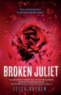 Broken Juliet di Leisa Rayven edito da GRIFFIN