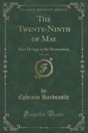 The Twenty-ninth Of May, Vol. 1 Of 2 di Ephraim Hardsastle edito da Forgotten Books
