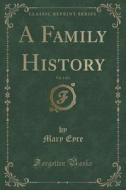 A Family History, Vol. 1 Of 3 (classic Reprint) di Mary Eyre edito da Forgotten Books