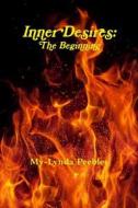 Inner Desires: The Beginning di Mylynda Peebles edito da Lulu.com