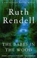 The Babes in the Wood di Ruth Rendell edito da VINTAGE