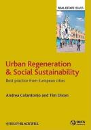 Urban Regeneration and Social Sustainability di Andrea Colantonio edito da Wiley-Blackwell