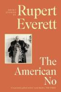 The American No di Rupert Everett edito da Little, Brown Book Group