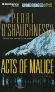 Acts of Malice di Perri O'Shaughnessy edito da Brilliance Audio