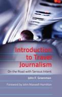 Introduction to Travel Journalism di John F. Greenman edito da Lang, Peter