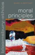Moral Principles di Maike Albertzart edito da Bloomsbury Academic