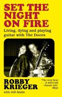 Set the Night on Fire di Robby Krieger edito da Orion Publishing Group