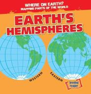 Earth's Hemispheres di Todd Bluthenthal edito da Gareth Stevens Publishing