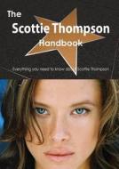 The Scottie Thompson Handbook - Everything You Need To Know About Scottie Thompson di Emily Smith edito da Tebbo