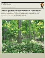 Forest Vegetation Status in Shenandoah National Park: Long-Term Ecological Monitoring Summary Report di Wendy B. Cass, Wendy W. Hochstedler, Alan B. Williams edito da Createspace