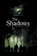 The Shadows di Scott Vetter edito da Xlibris