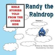 Randy the Raindrop: Randy the Raindrop di Wesley Chism edito da Createspace