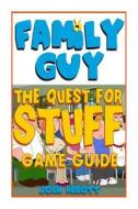 Family Guy: The Quest for Stuff Game Guide di Josh Abbott edito da Createspace