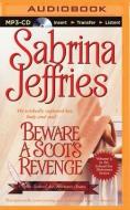 Beware a Scot's Revenge di Sabrina Jeffries edito da Brilliance Audio