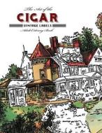 The Art of the Cigar: Vintage Labels Coloring Book di Vintage Ink Press edito da Createspace
