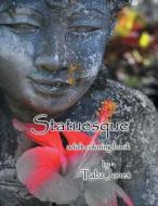 Statuesque Adult Coloring Book di Tabz Jones edito da Createspace Independent Publishing Platform