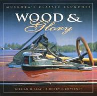 Muskoka's Classic Launches di #Gray,  William W. Du Vernet,  Timothy C. edito da Boston Mills Press