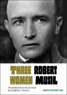 Three Women di Robert Musil edito da GREEN INTEGER