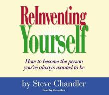 Reinventing Yourself di Steve Chandler edito da HighBridge Audio