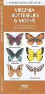 Virginia Butterflies & Moths: A Folding Pocket Guide to Familiar Species di James Kavanagh, Waterford Press edito da Waterford Press
