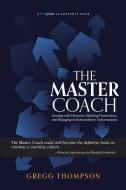 The Master Coach di Gregg Thompson edito da SELECT BOOKS