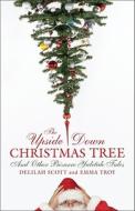 The Upside-down Christmas Tree di Susan Reynolds edito da Rowman & Littlefield