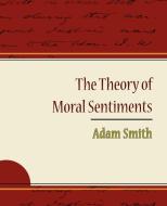 The Theory of Moral Sentiments - Adam Smith di Adam Smith edito da Book Jungle