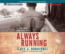 Always Running: La Vida Loca: Gang Days in L.A. di Luis J. Rodriguez edito da Dreamscape Media
