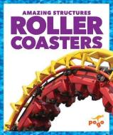 Roller Coasters di Rebecca Pettiford edito da POGO