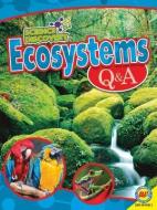 Ecosystems Q&A di Gillian Richardson edito da AV2 BY WEIGL