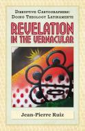 Revelation in the Vernacular di Jean-Pierre Ruiz edito da ORBIS BOOKS